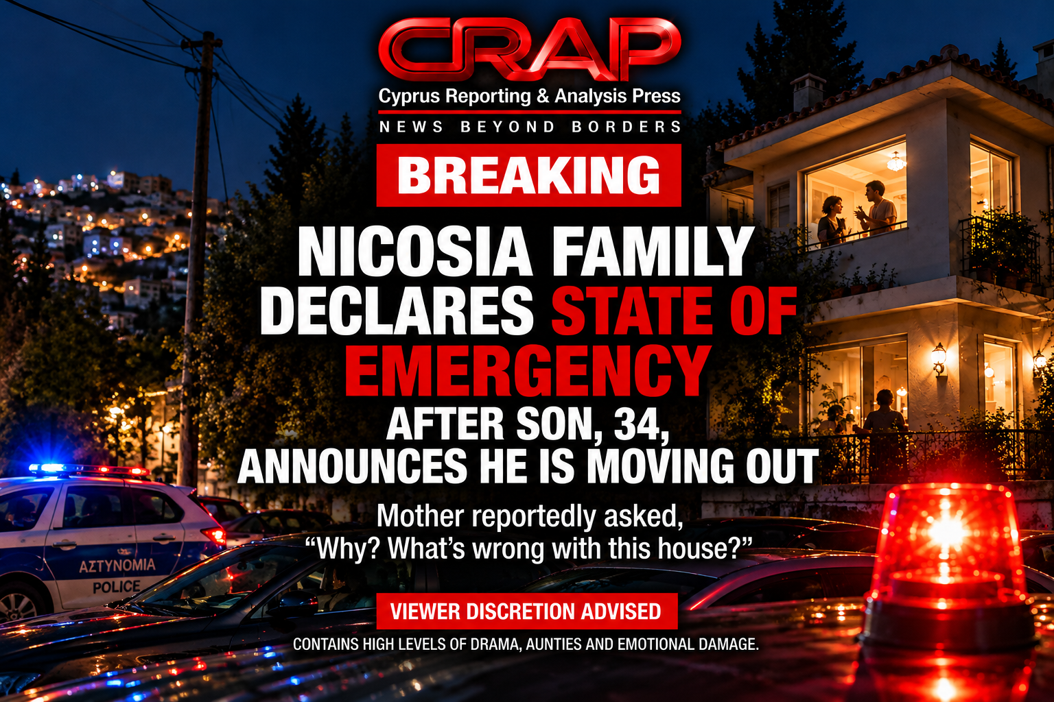 Nicosia Family Declares State of Emergency After Son, 34, Announces He Is Moving Out